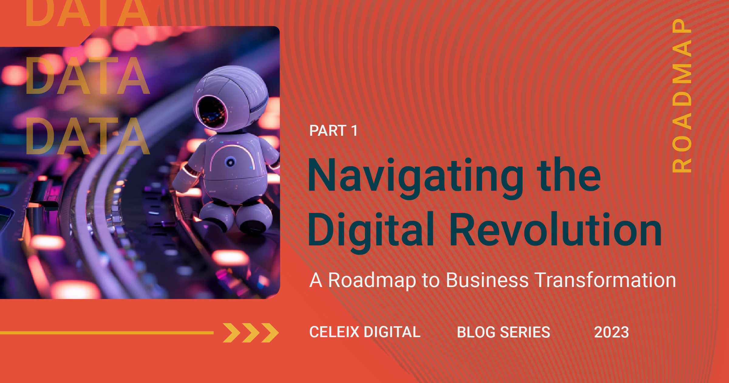 Navigating the Digital Revolution - A Roadmap to Business Transformation - Part One