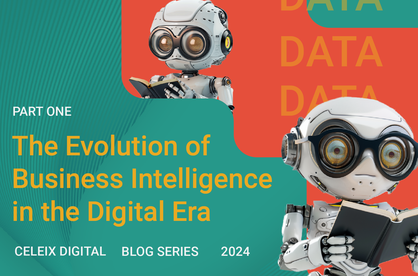 Evolution of Business Intelligence in the Digital Era - Part One